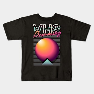 VHS Dreaming Kids T-Shirt